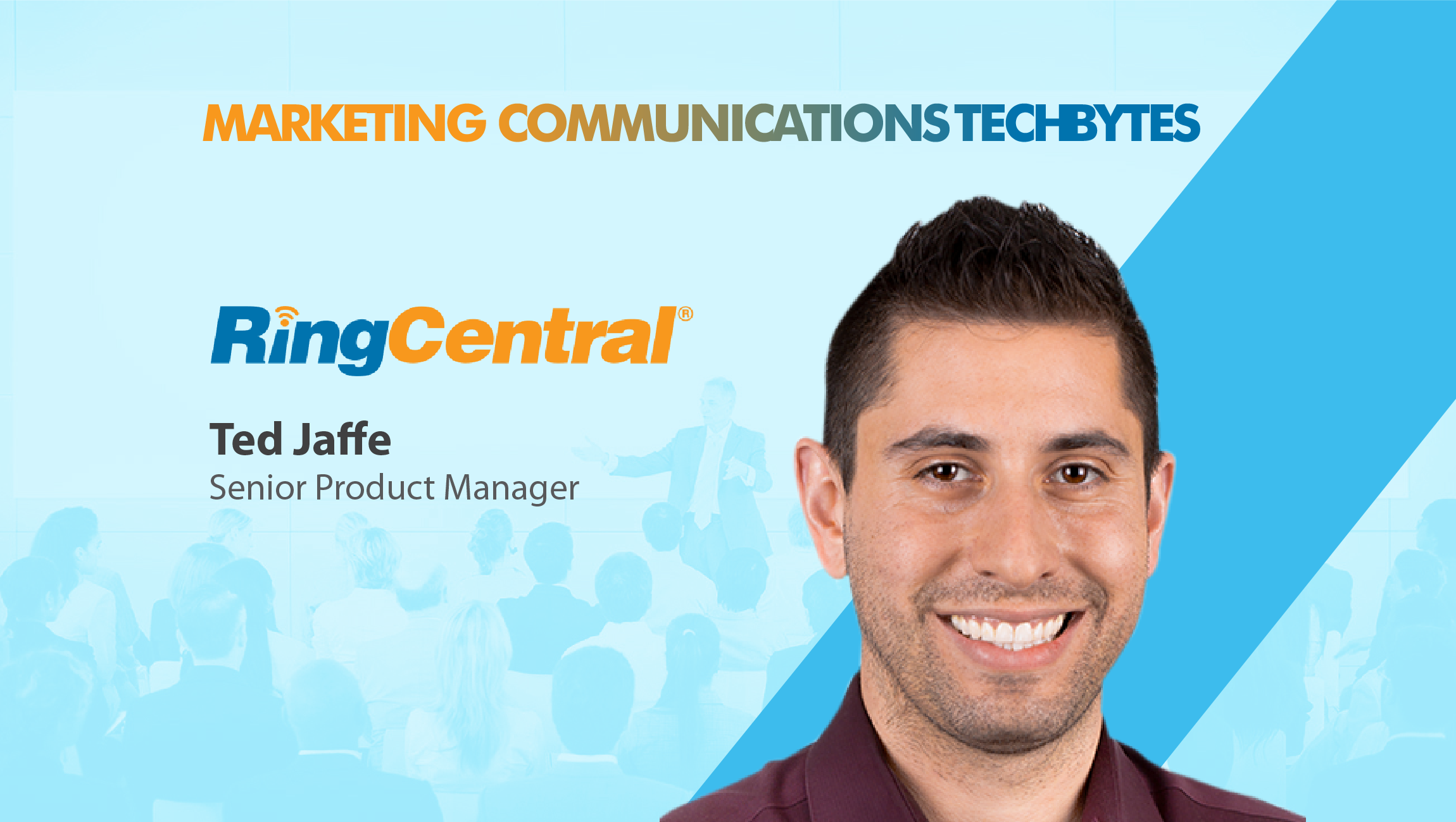 TechBytes with Ted Jaffe, Senior Product Manager, RingCentral