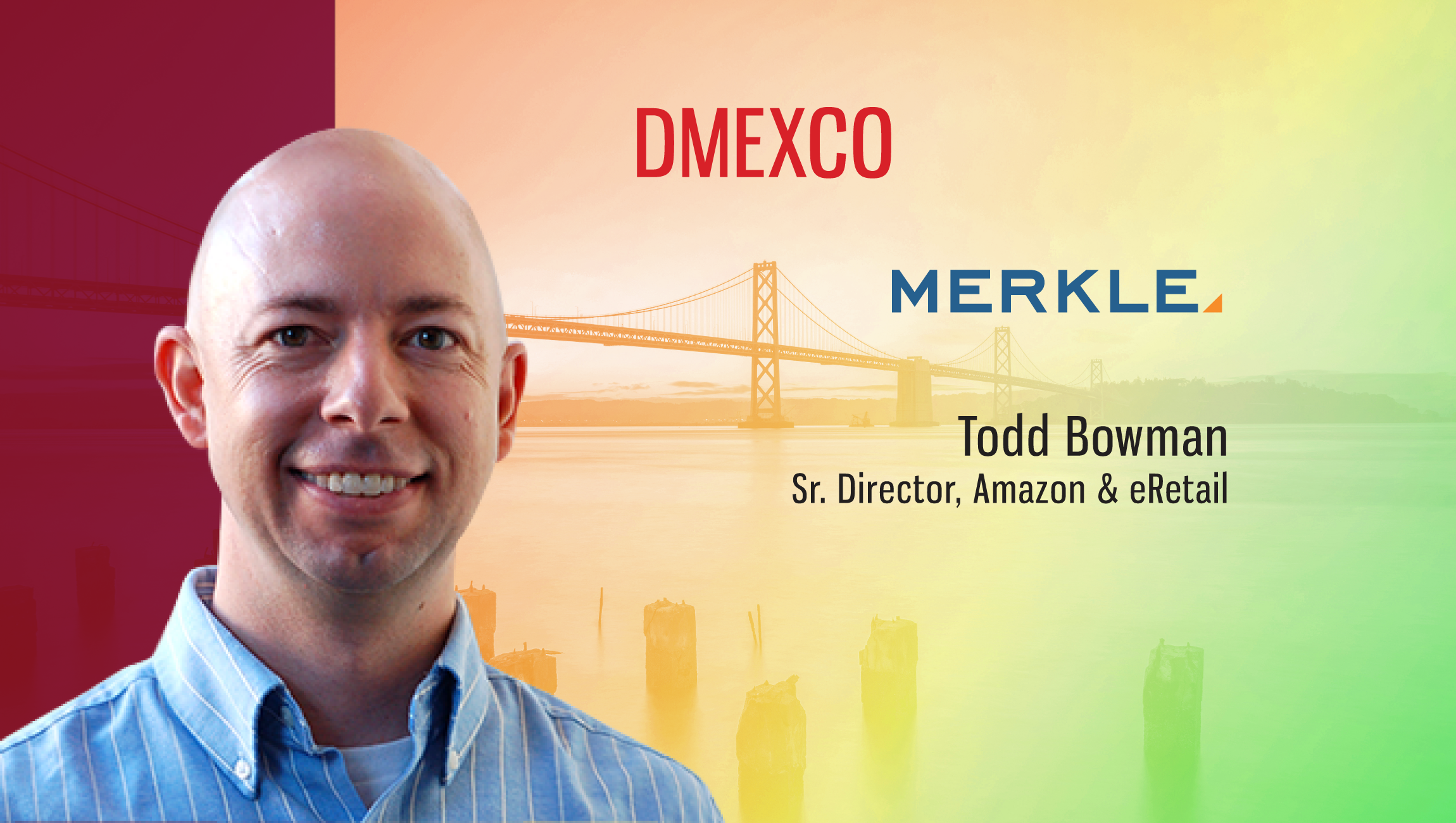 TechBytes with Todd Bowman, Director, SEM and Feeds, Merkle