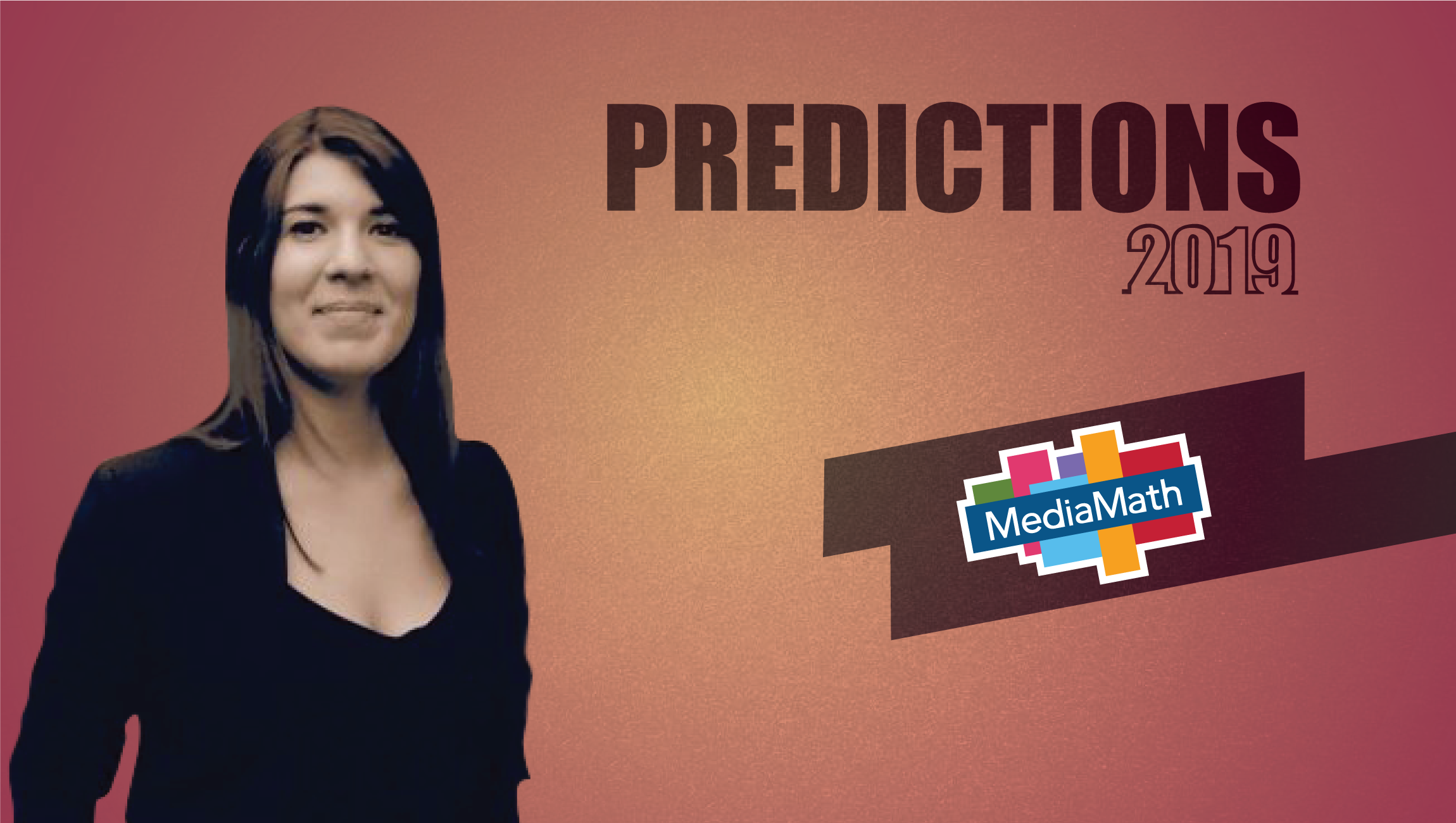 Prediction Series 2019: Interview with Floriana Nicastro, Director of Mobile Product Solution, MediaMath