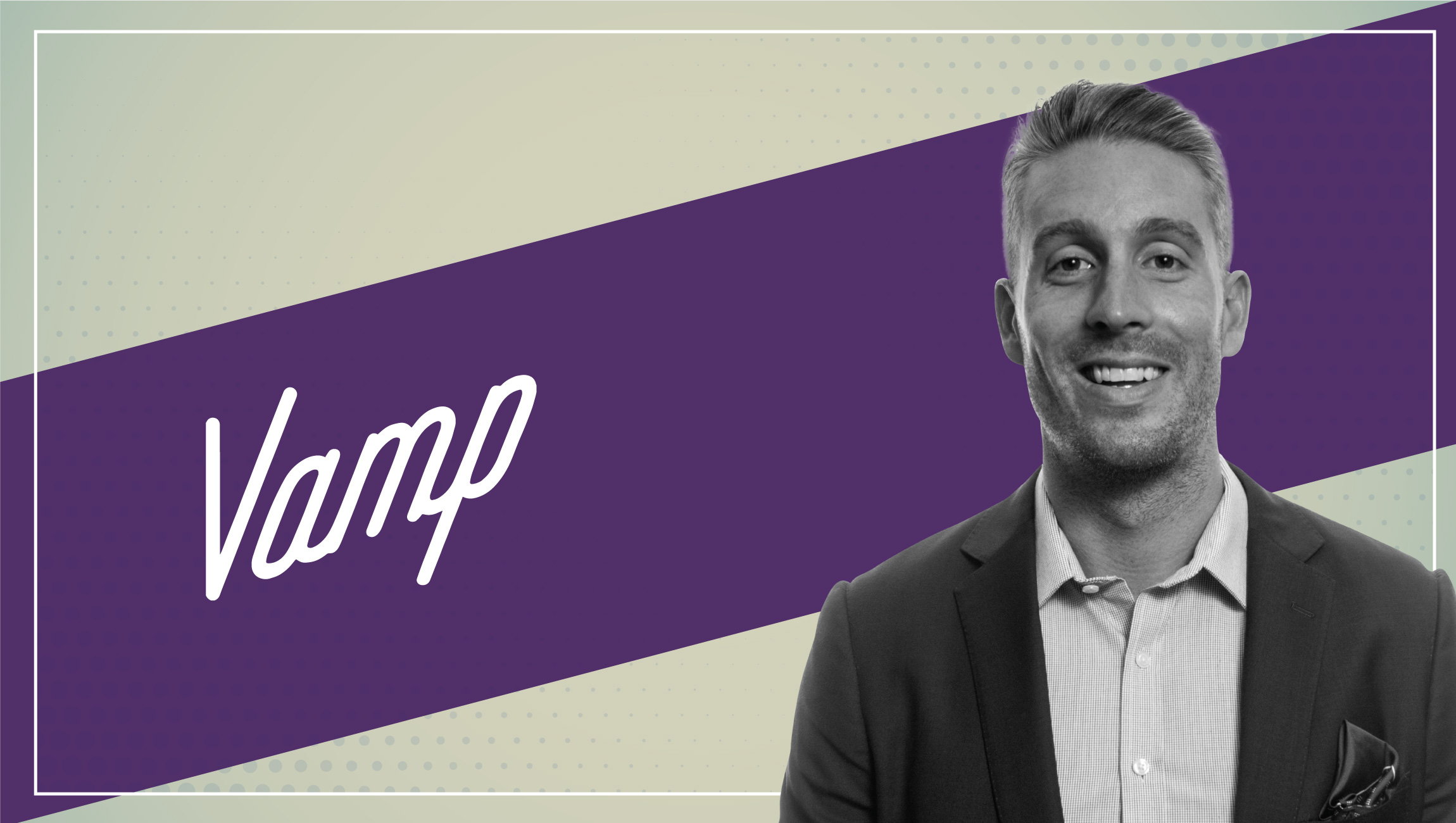 MarTech Interview with Aaron Brooks, Co-Founder & Co-CEO, Vamp