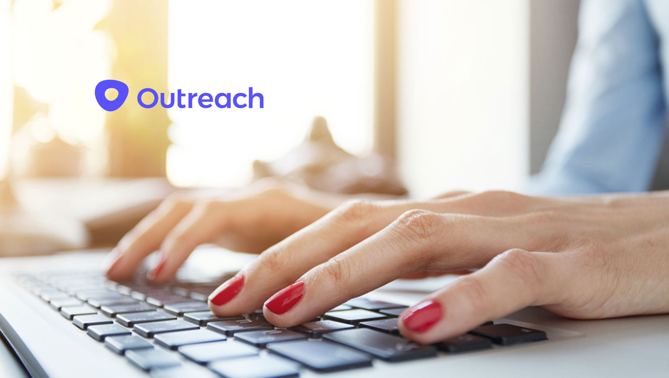 Outreach Ends 2019 with Unicorn Valuation, More Than 4,000 Customers, and Title of Fourth Fastest Growing Company in North America