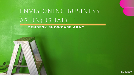 5 Inspiring Lessons from the Zendesk Showcase APAC 2020 Webinar