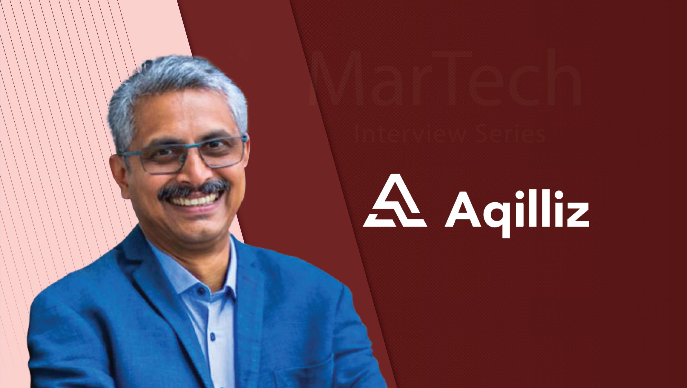 MarTech Interview with Gowthaman “G’man” Ragothaman, CEO at Aqilliz