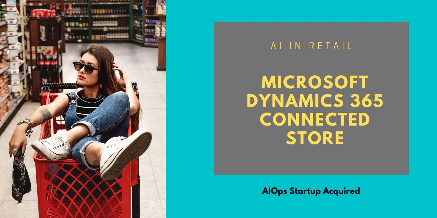 Microsoft Redefines the “Connected Store” Experience with New AI Product & Acquisition