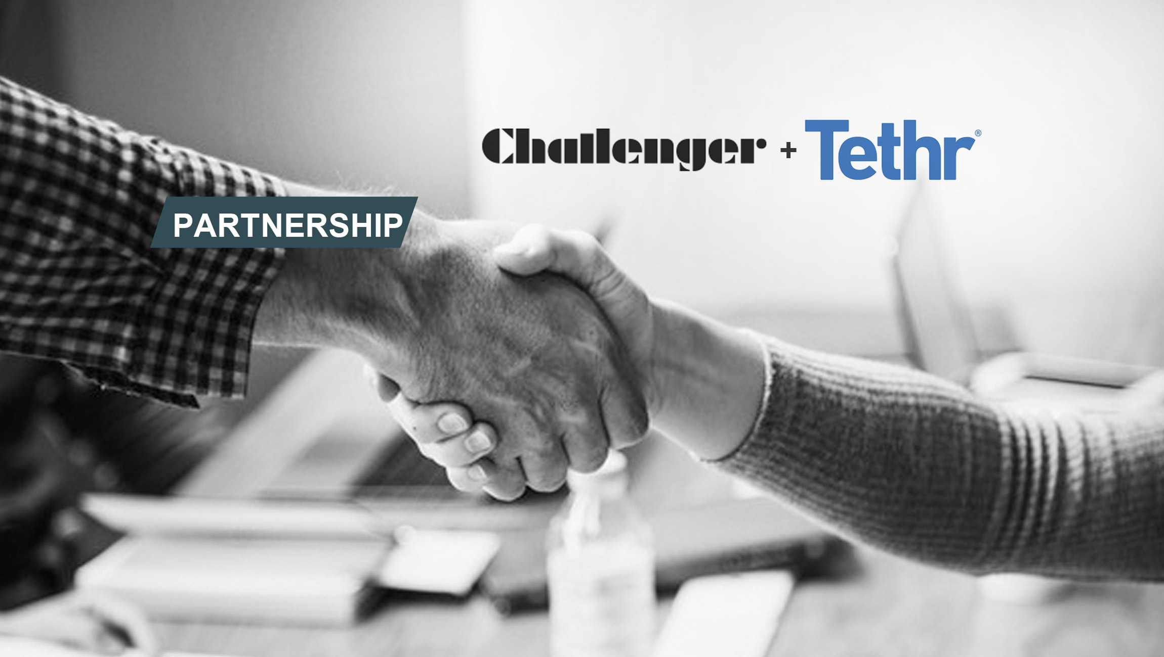 Challenger Inc. and Tethr Sign Strategic Partnership