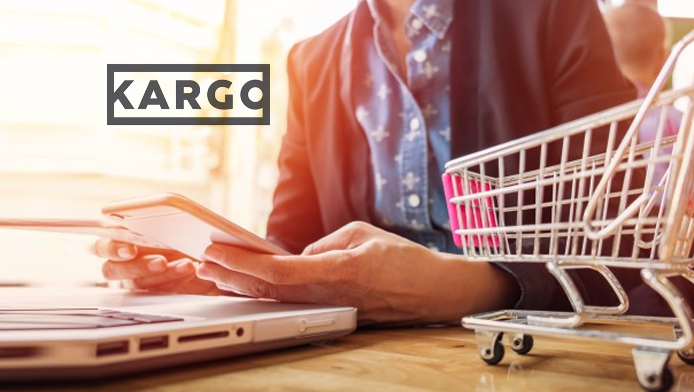 Kargo Introduces Mobile Commerce Solutions Suite For Retailers