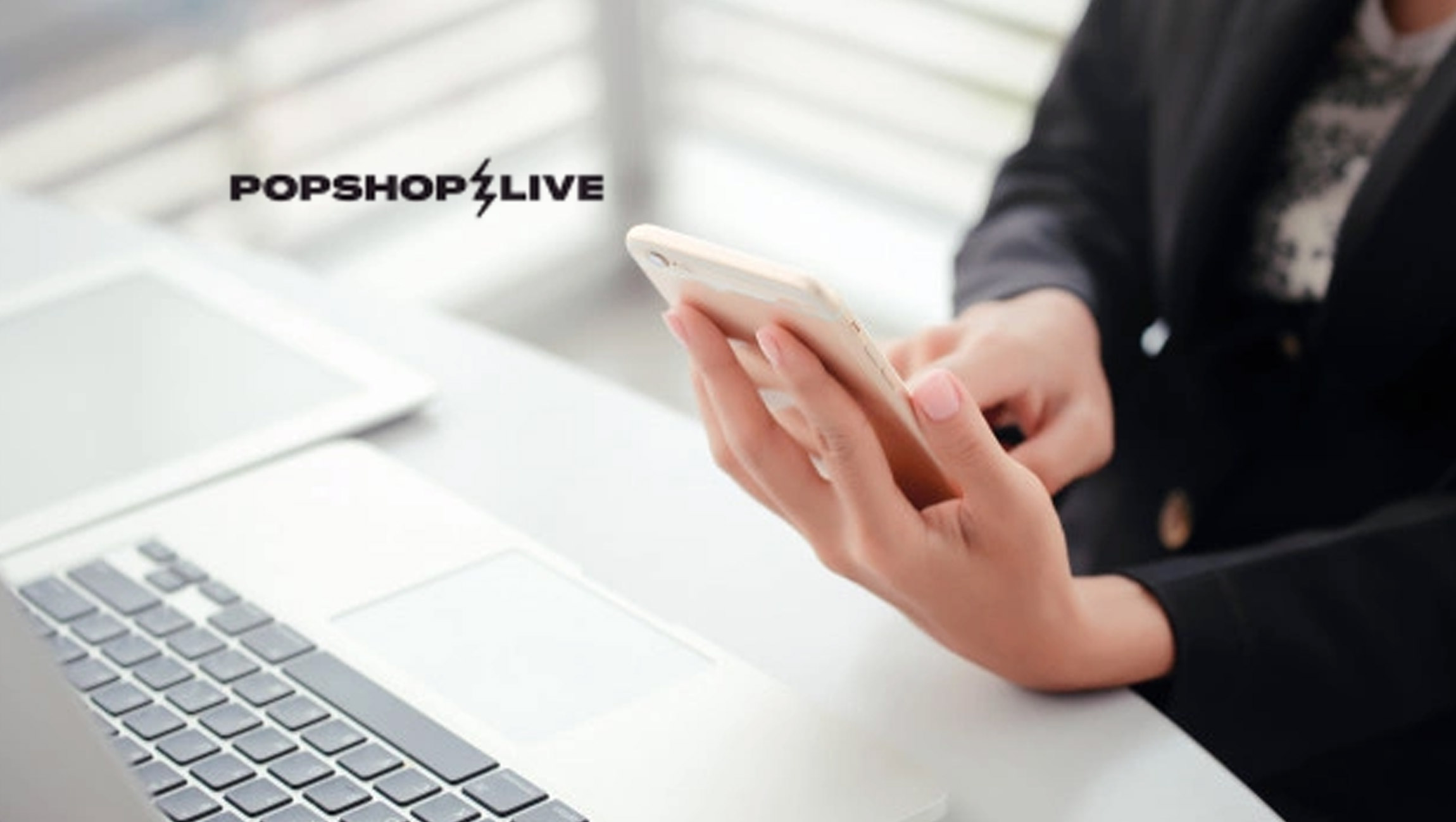 Popshop Live Announces Series A from Benchmark to Accelerate Livestream Commerce