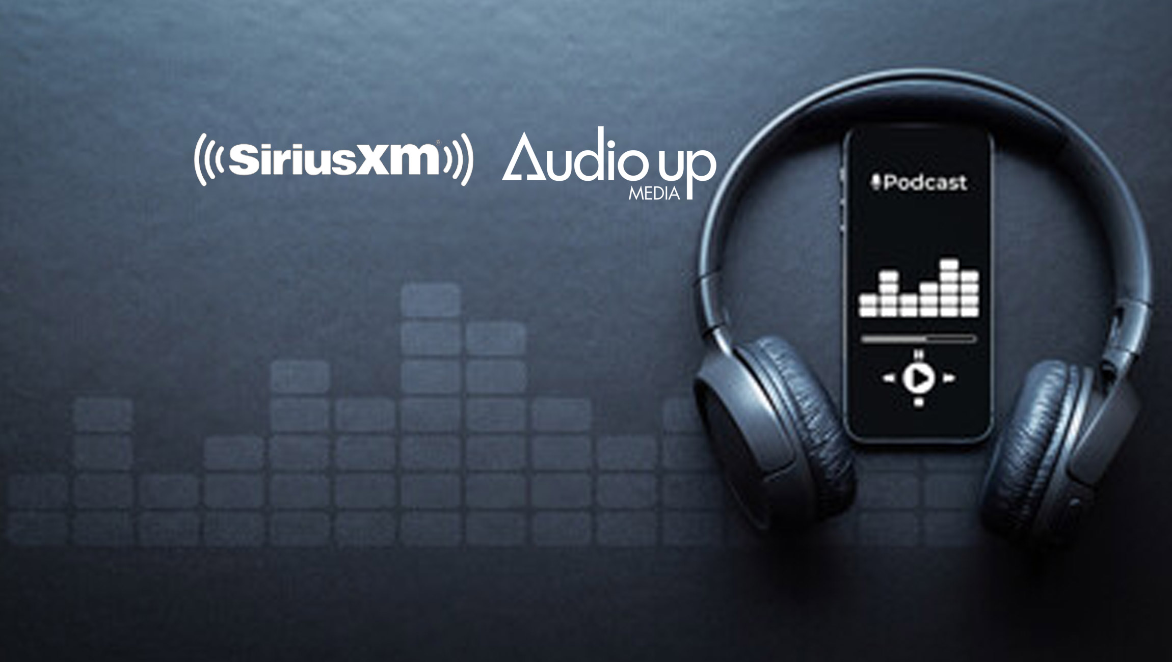 SiriusXM-and-Audio-Up-Inc.-Enter-Into-Creative-and-Strategic-Agreement-to-Develop-New-Original-Scripted-Podcasts-and-Audio-Entertainment-Concepts