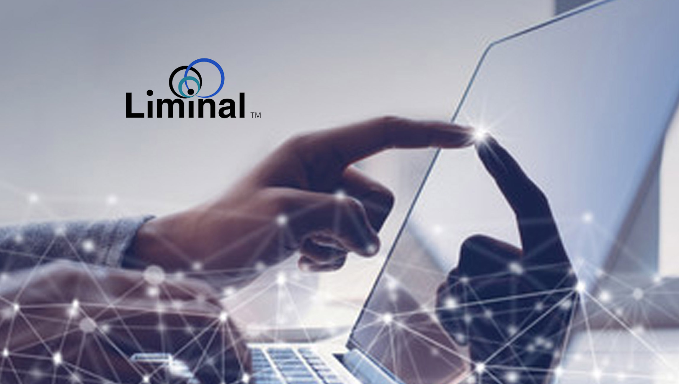 Liminal Releases Its Sixth Annual Evolution of the Digital Identity Landscape