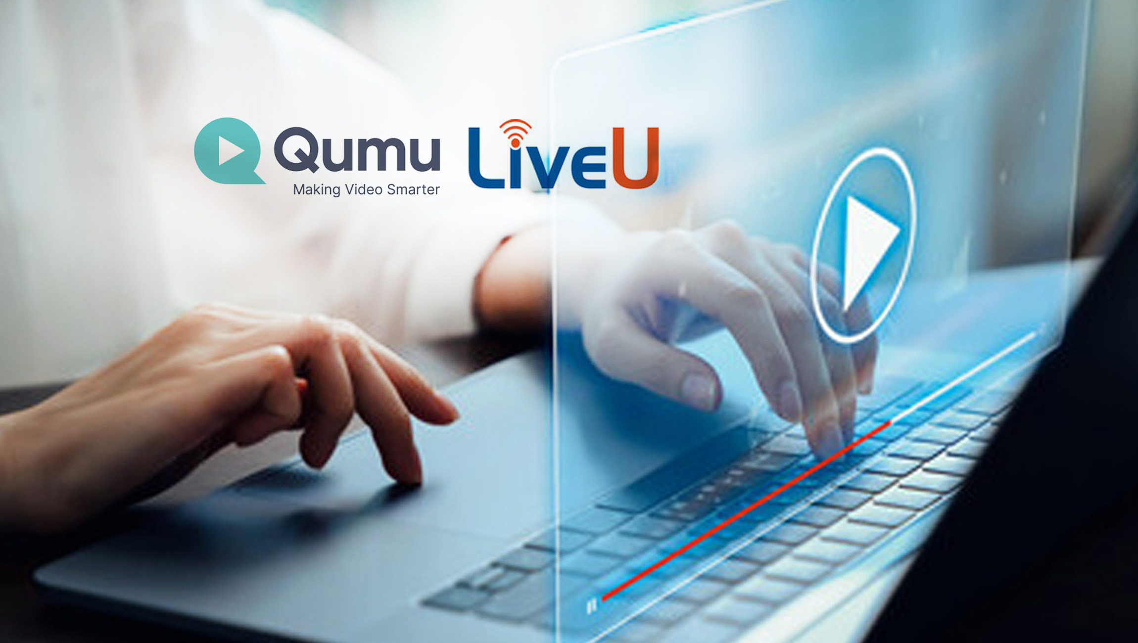 Qumu and LiveU Team Up to Expand Enterprise Live Video Capabilities