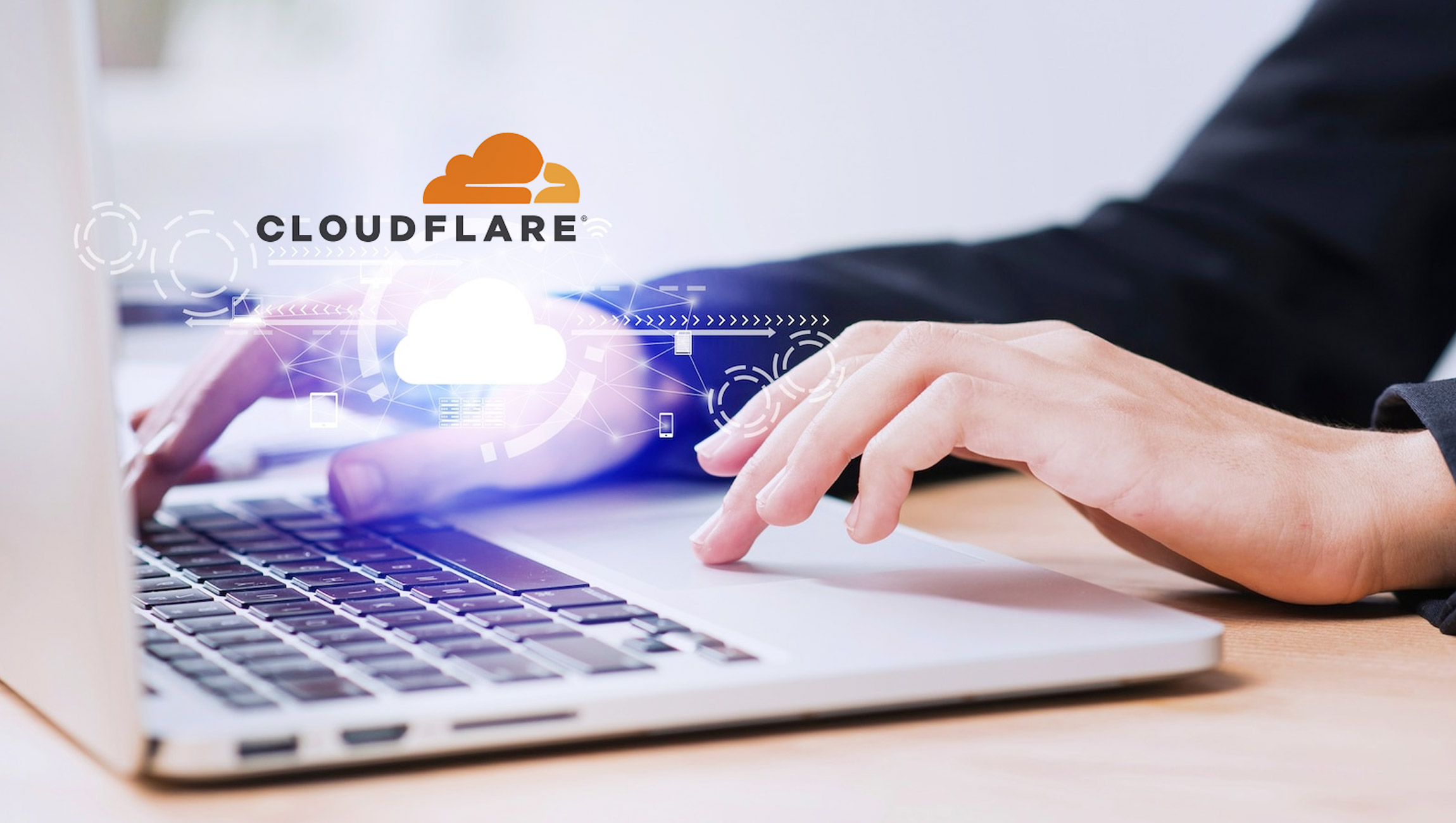 Cloudflare Expands Access to Zero Trust Platform – Giving Customers More Control and Visibility Across Their Network, Data, and Apps